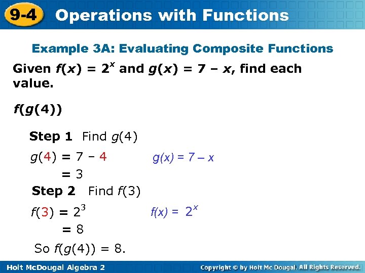 9 -4 Operations with Functions Example 3 A: Evaluating Composite Functions Given f(x) =