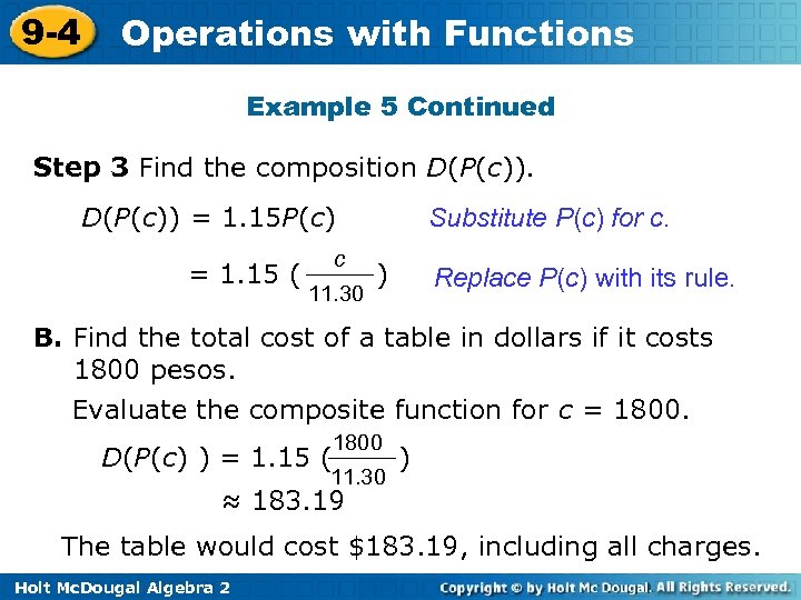 9 -4 Operations with Functions Example 5 Continued Step 3 Find the composition D(P(c))