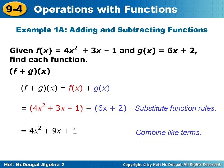 9 -4 Operations with Functions Example 1 A: Adding and Subtracting Functions Given f(x)