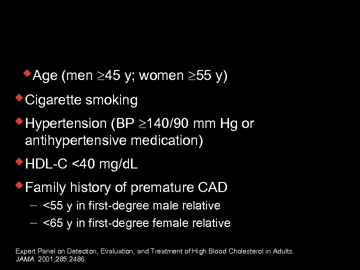 NCEP ATP III: Evaluation— Major Risk Factors for CAD w. Age (men 45 y;