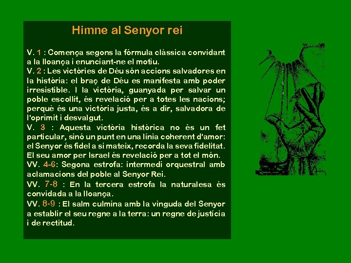 Himne al Senyor rei V. 1 : Comença segons la fórmula clàssica convidant a