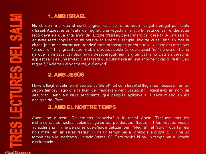 1. AMB ISRAEL No oblidem mai que el sentit original dels salms és aquell