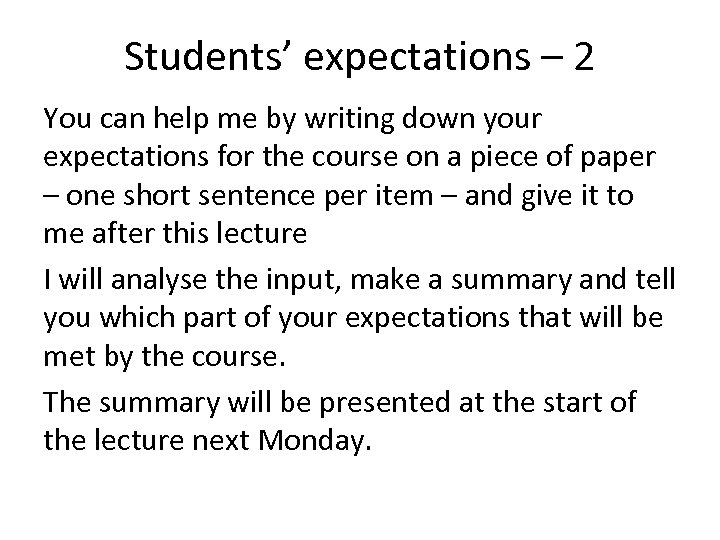 Students’ expectations – 2 You can help me by writing down your expectations for