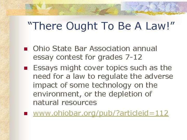 “There Ought To Be A Law!” n n n Ohio State Bar Association annual