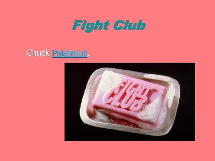 Fight Club Chuck Palahniuk. 