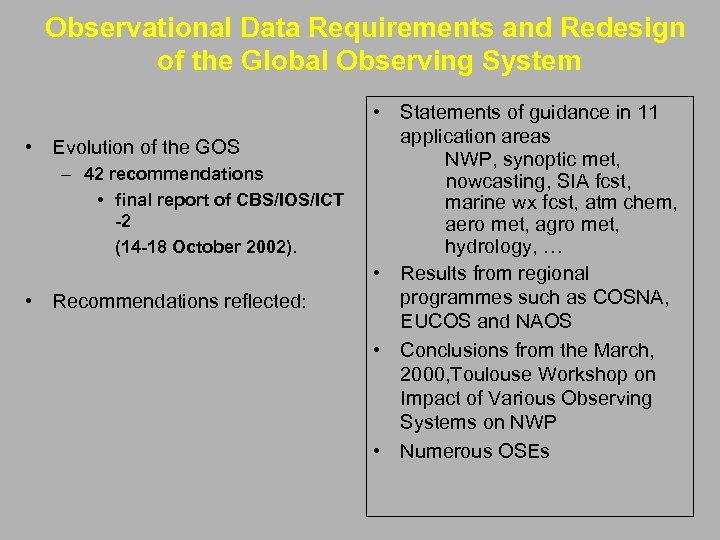  Observational Data Requirements and Redesign of the Global Observing System • Evolution of