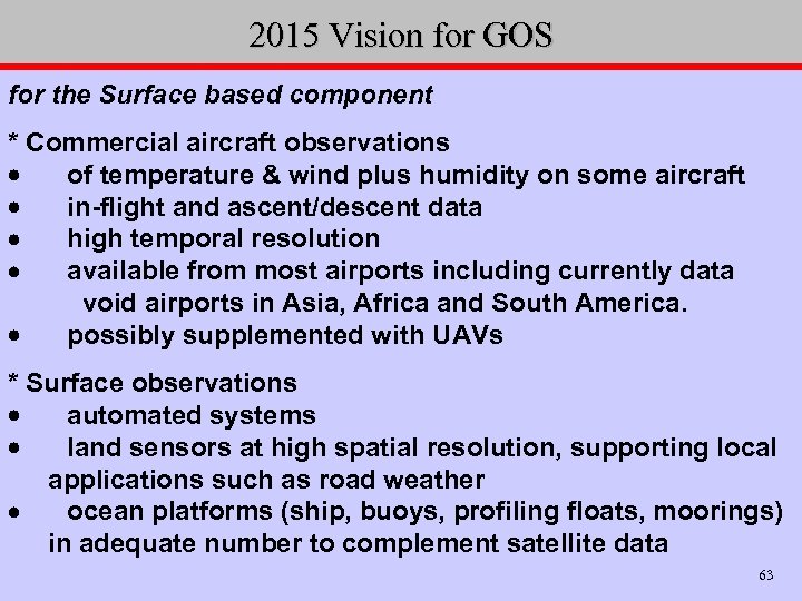 2015 Vision for GOS for the Surface based component * Commercial aircraft observations ·