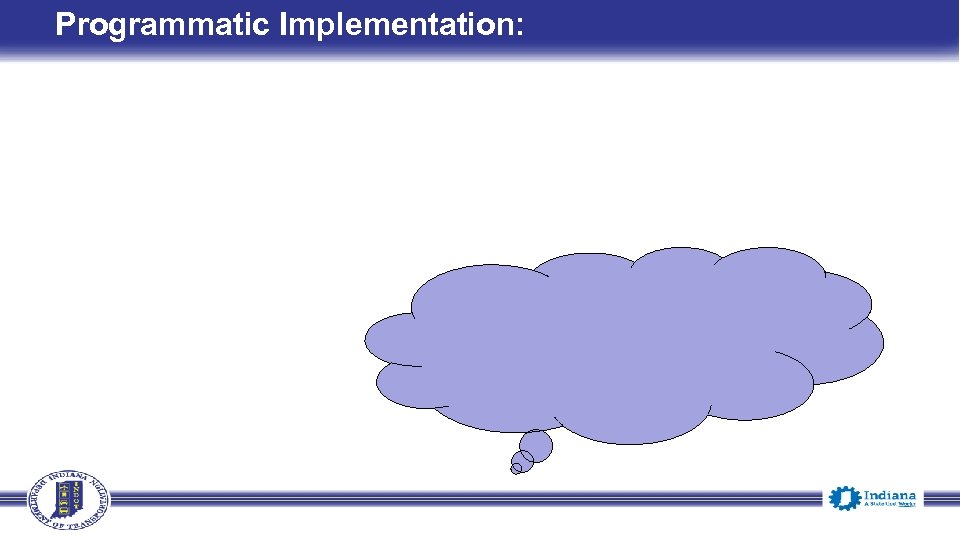 Programmatic Implementation: 