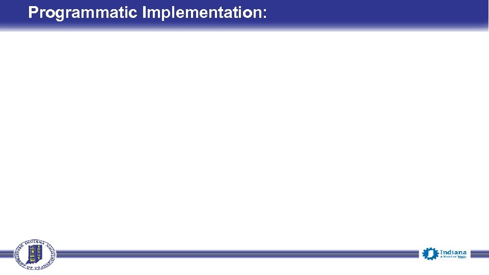 Programmatic Implementation: 