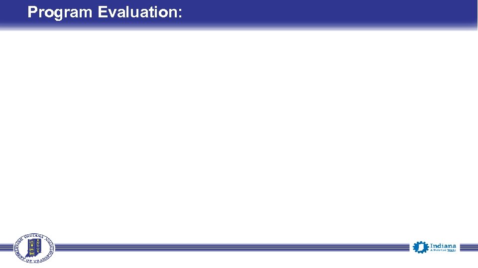 Program Evaluation: 