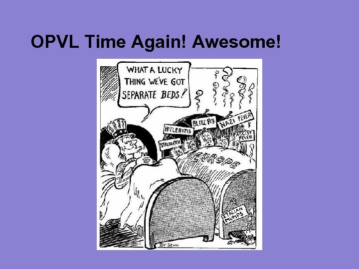 OPVL Time Again! Awesome! 