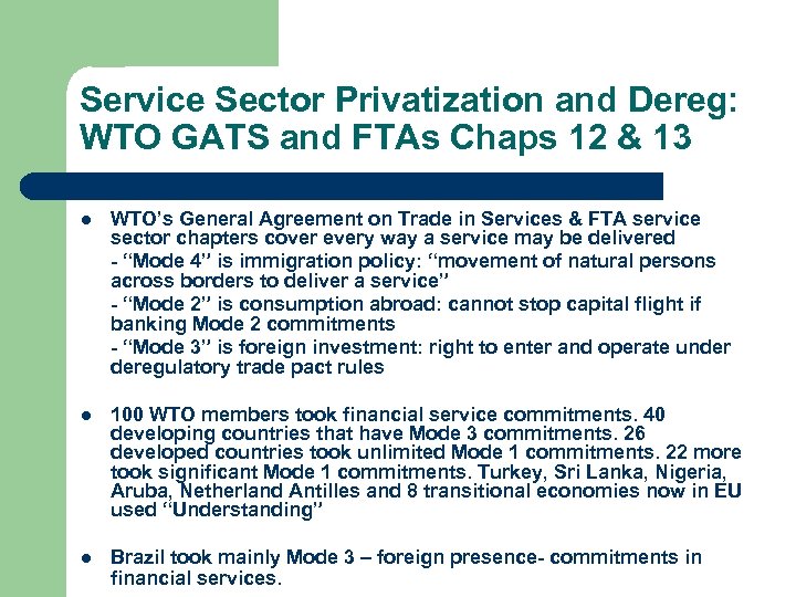 Service Sector Privatization and Dereg: WTO GATS and FTAs Chaps 12 & 13 l