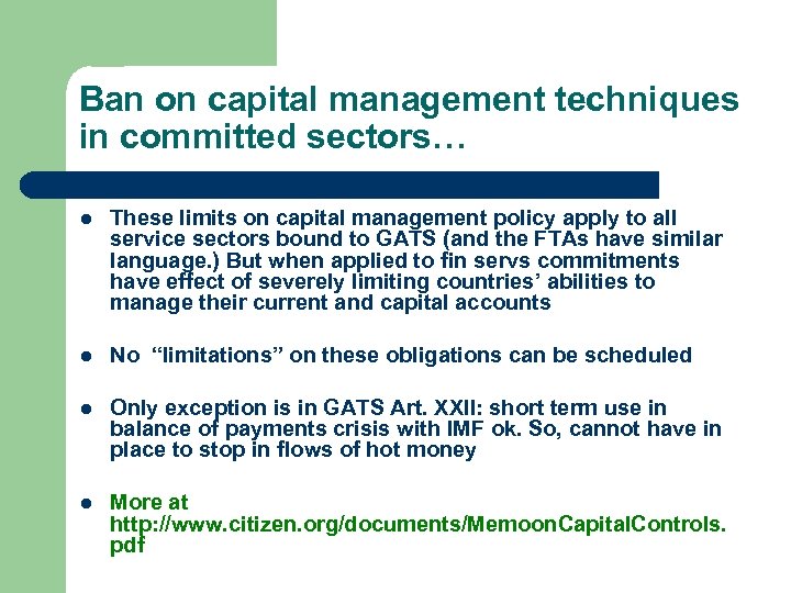 Ban on capital management techniques in committed sectors… l These limits on capital management