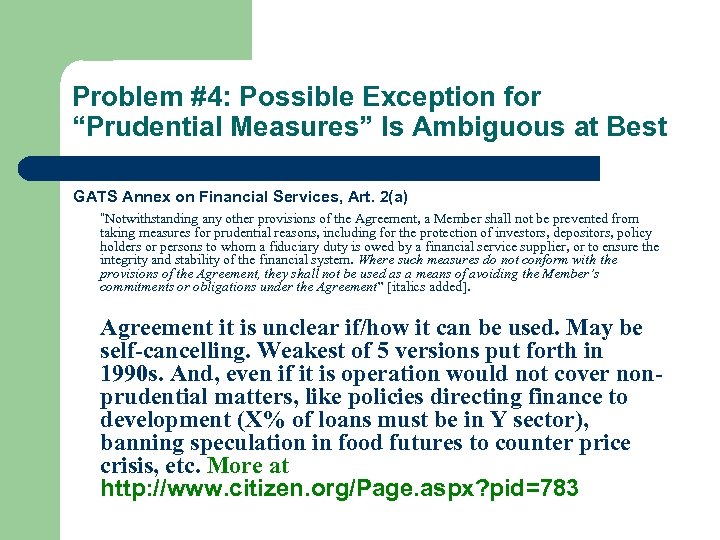 Problem #4: Possible Exception for “Prudential Measures” Is Ambiguous at Best GATS Annex on