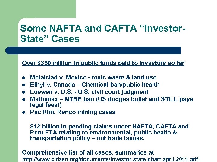 Some NAFTA and CAFTA “Investor. State” Cases Over $350 million in public funds paid
