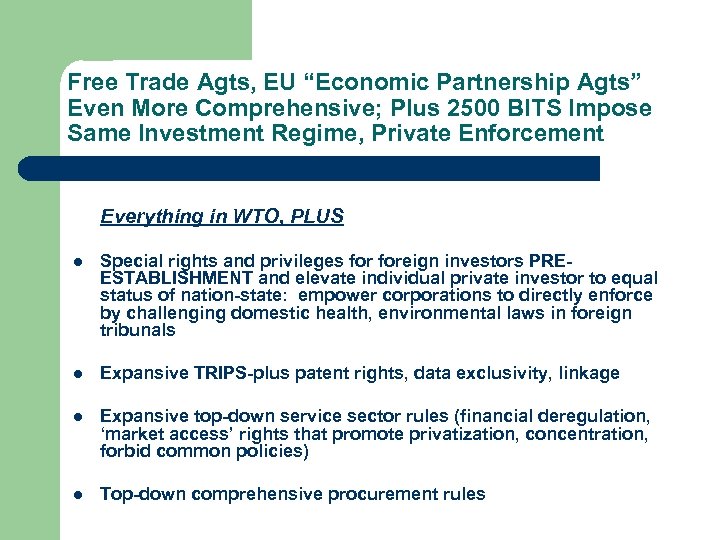 Free Trade Agts, EU “Economic Partnership Agts” Even More Comprehensive; Plus 2500 BITS Impose