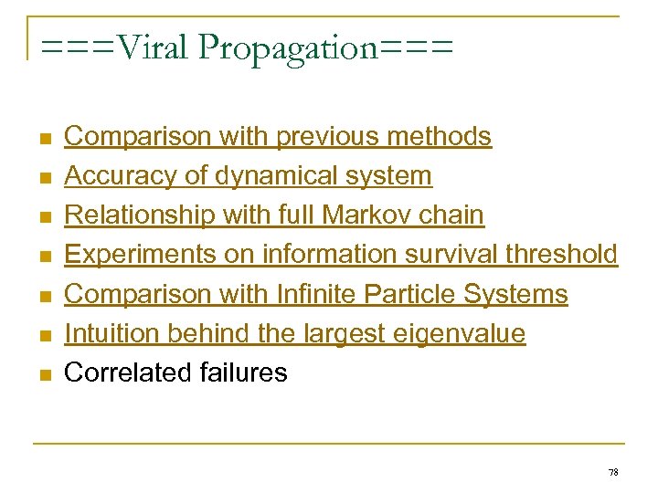 ===Viral Propagation=== n n n n Comparison with previous methods Accuracy of dynamical system