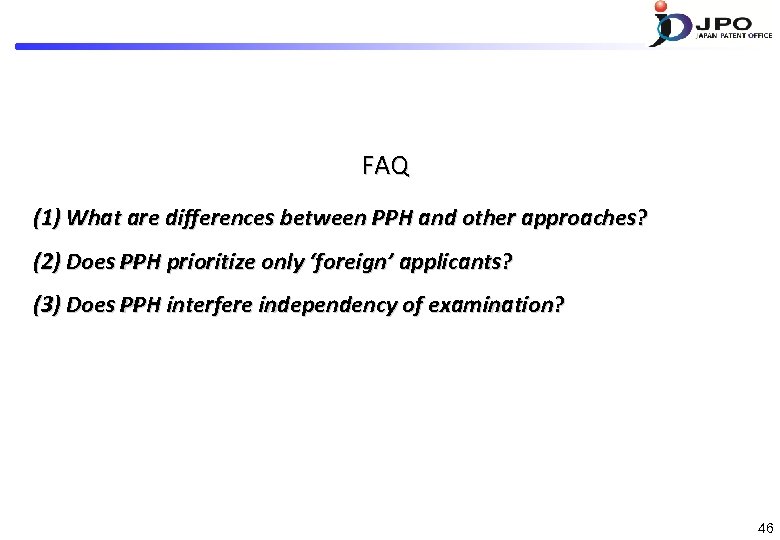 FAQ (1) What are differences between PPH and other approaches? (2) Does PPH prioritize