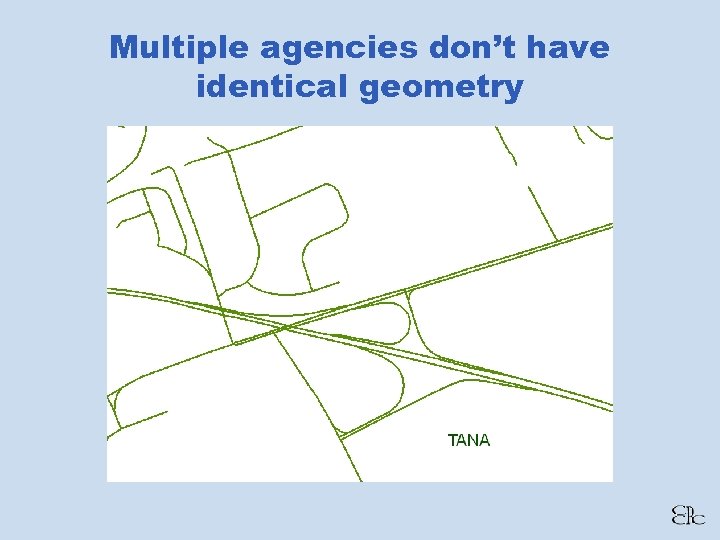 Multiple agencies don’t have identical geometry 