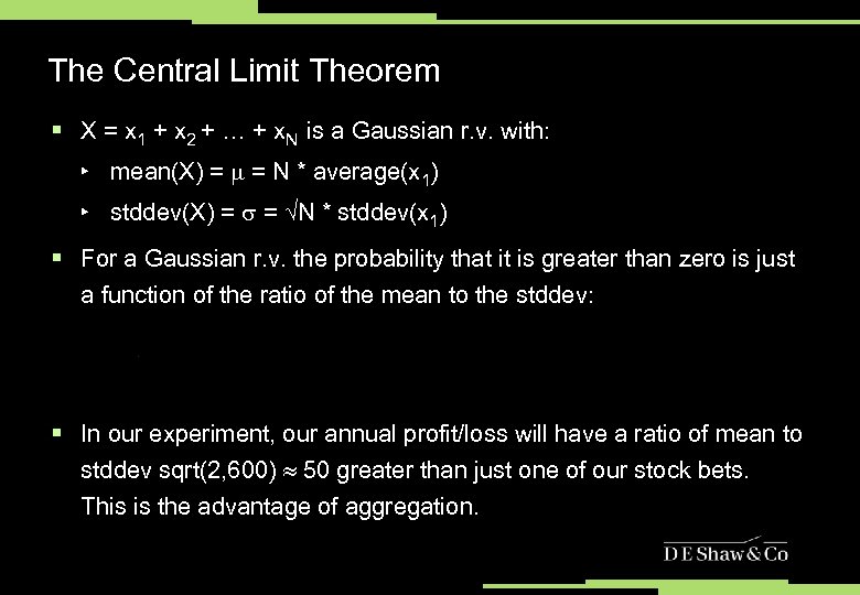 The Central Limit Theorem § X = x 1 + x 2 + …