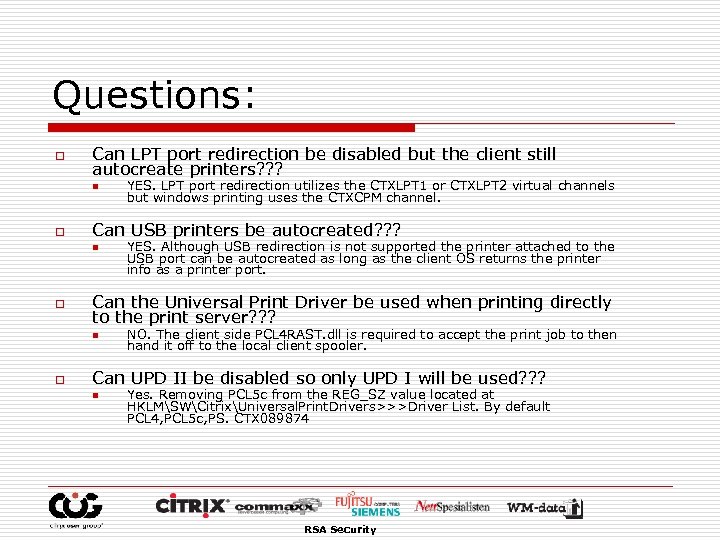 Questions: o Can LPT port redirection be disabled but the client still autocreate printers?