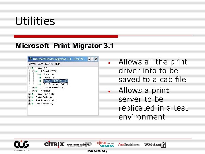 Utilities Microsoft Print Migrator 3. 1 • • RSA Security Allows all the print