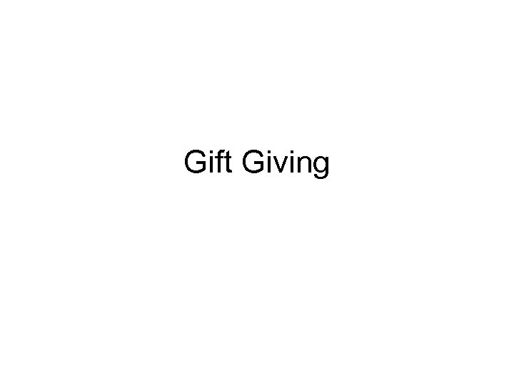 Gift Giving 