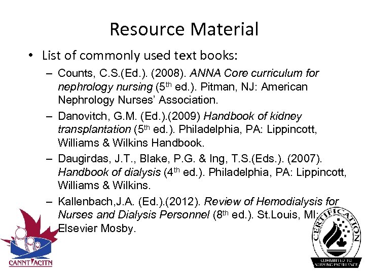 Resource Material • List of commonly used text books: – Counts, C. S. (Ed.