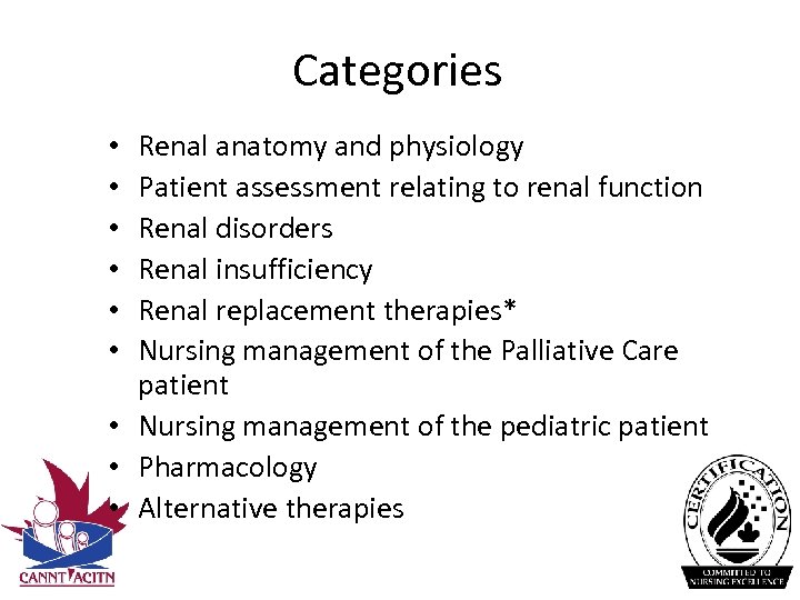 Categories Renal anatomy and physiology Patient assessment relating to renal function Renal disorders Renal