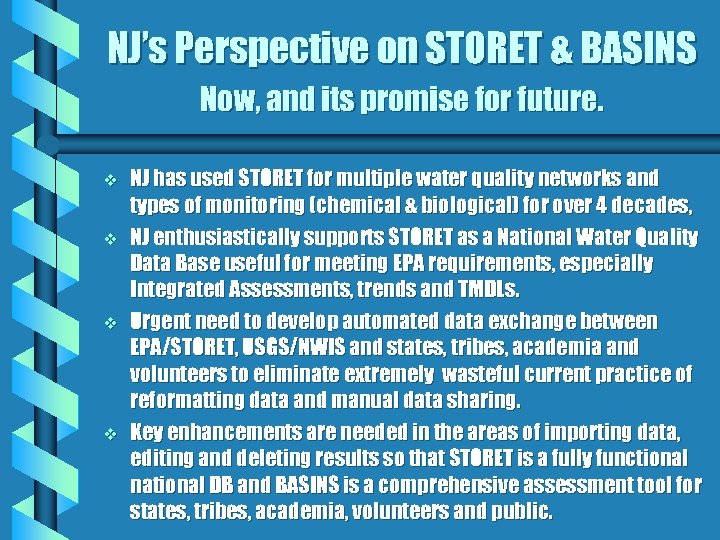 NJ’s Perspective on STORET & BASINS Now, and its promise for future. v v