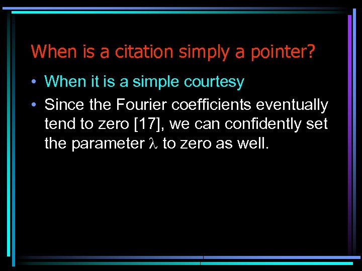 When is a citation simply a pointer? • When it is a simple courtesy