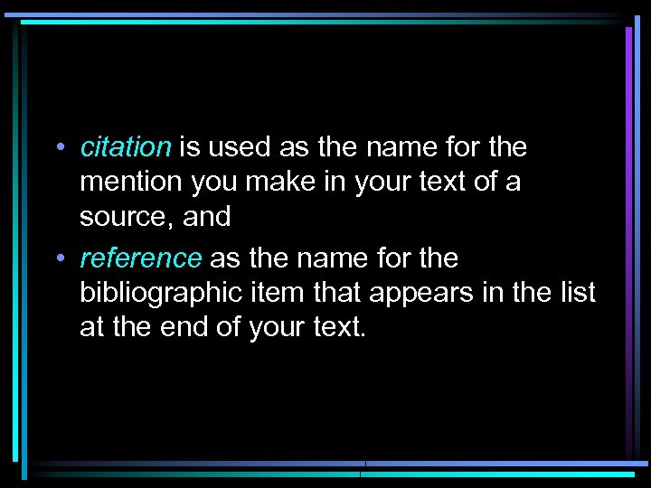  • citation is used as the name for the mention you make in
