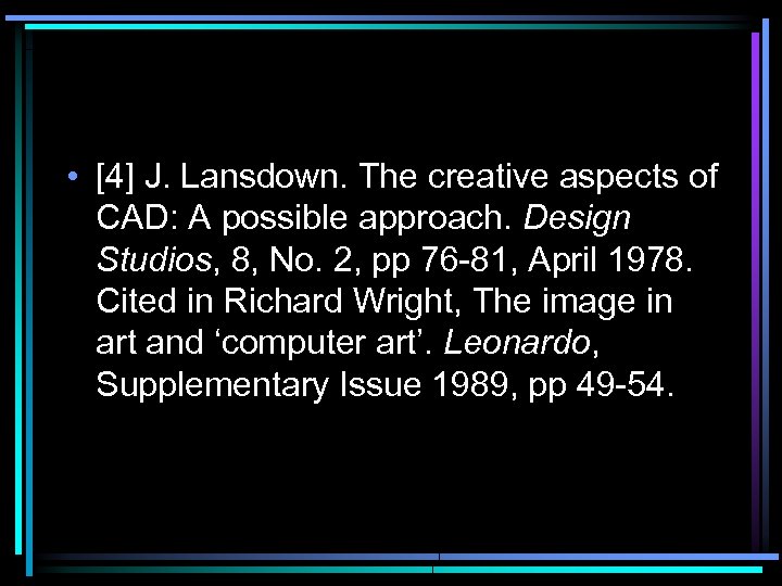  • [4] J. Lansdown. The creative aspects of CAD: A possible approach. Design