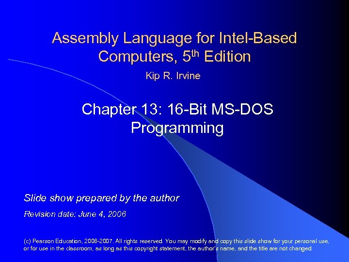 Assembly Language for Intel-Based Computers, 5 th Edition Kip R. Irvine Chapter 13: 16