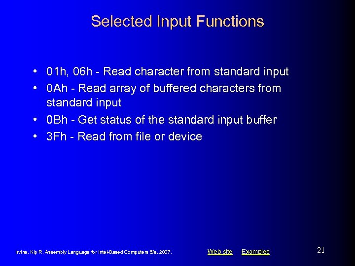 Selected Input Functions • 01 h, 06 h - Read character from standard input