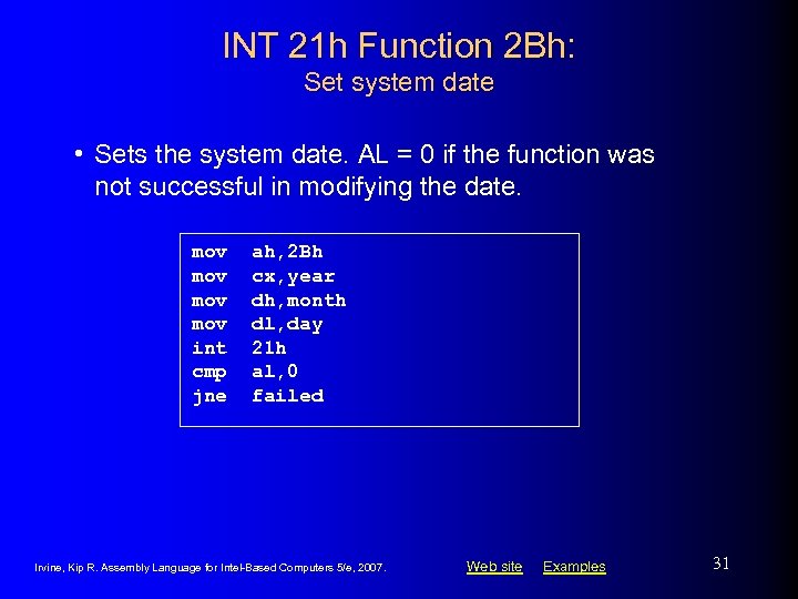 INT 21 h Function 2 Bh: Set system date • Sets the system date.