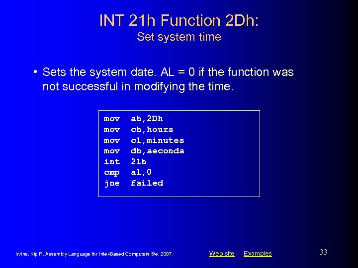 INT 21 h Function 2 Dh: Set system time • Sets the system date.