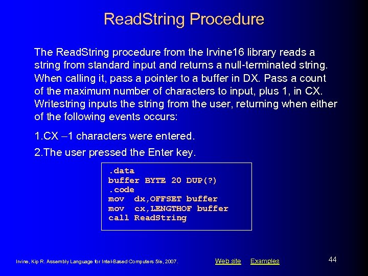 Read. String Procedure The Read. String procedure from the Irvine 16 library reads a