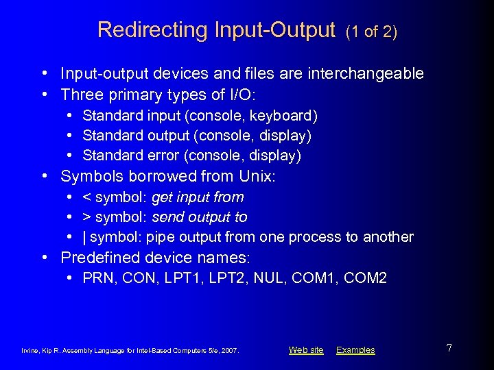 Redirecting Input-Output (1 of 2) • Input-output devices and files are interchangeable • Three