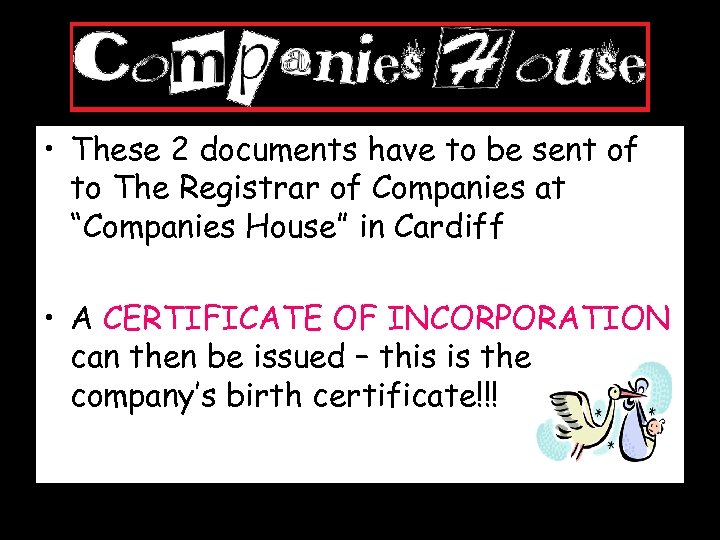  • These 2 documents have to be sent of to The Registrar of