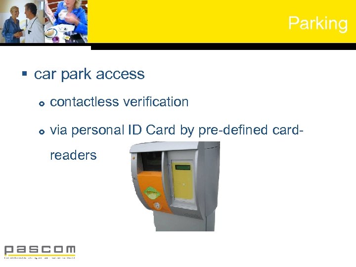 Parking § car park access contactless verification via personal ID Card by pre-defined cardreaders