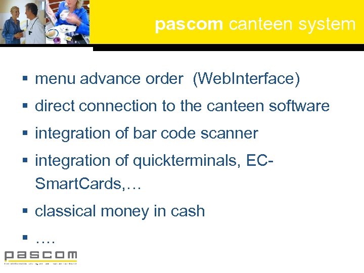 pascom canteen system § menu advance order (Web. Interface) § direct connection to the