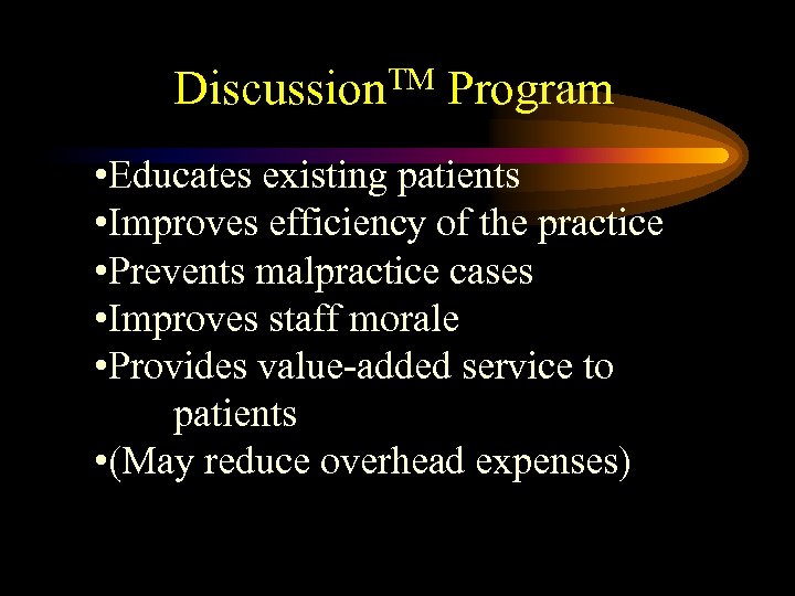 Discussion. TM Program • Educates existing patients • Improves efficiency of the practice •