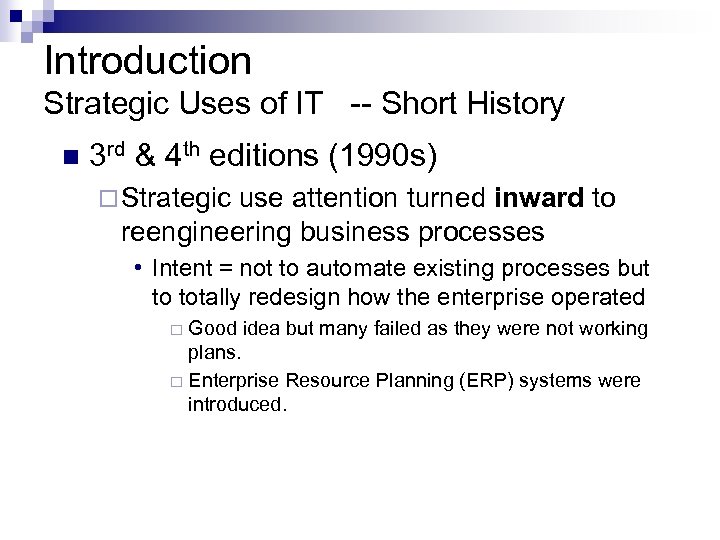 Introduction Strategic Uses of IT -- Short History n 3 rd & 4 th