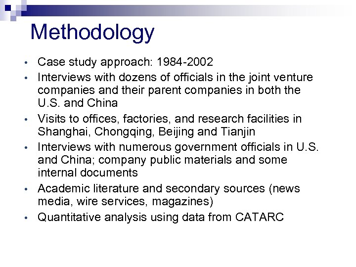 Methodology • • • Case study approach: 1984 -2002 Interviews with dozens of officials