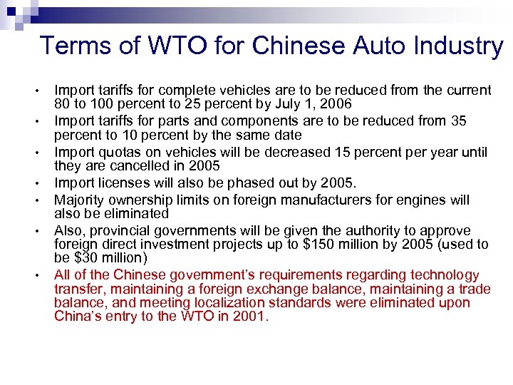 Terms of WTO for Chinese Auto Industry • • Import tariffs for complete vehicles