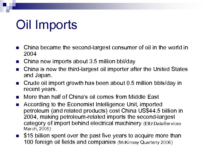 Oil Imports n n n China became the second-largest consumer of oil in the