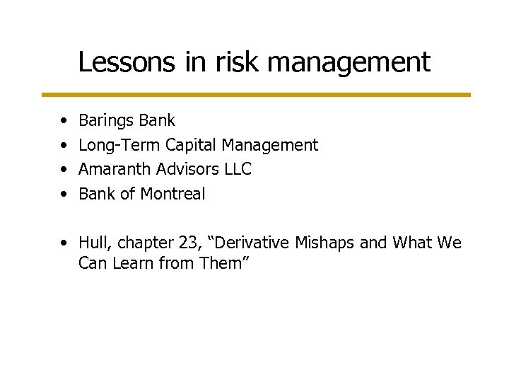 FIN 413 RISK MANAGEMENT Introduction Topics