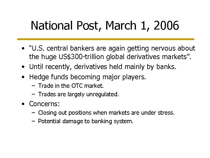 National Post, March 1, 2006 • “U. S. central bankers are again getting nervous