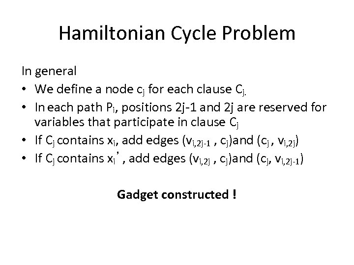 Hamiltonian Cycle Problem In general • We define a node cj for each clause